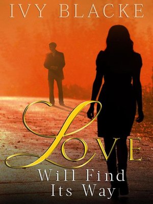 cover image of Love Will Find Its Way